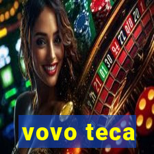 vovo teca